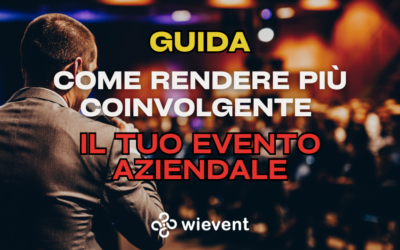 Comment rendre votre événement d’entreprise plus attrayant